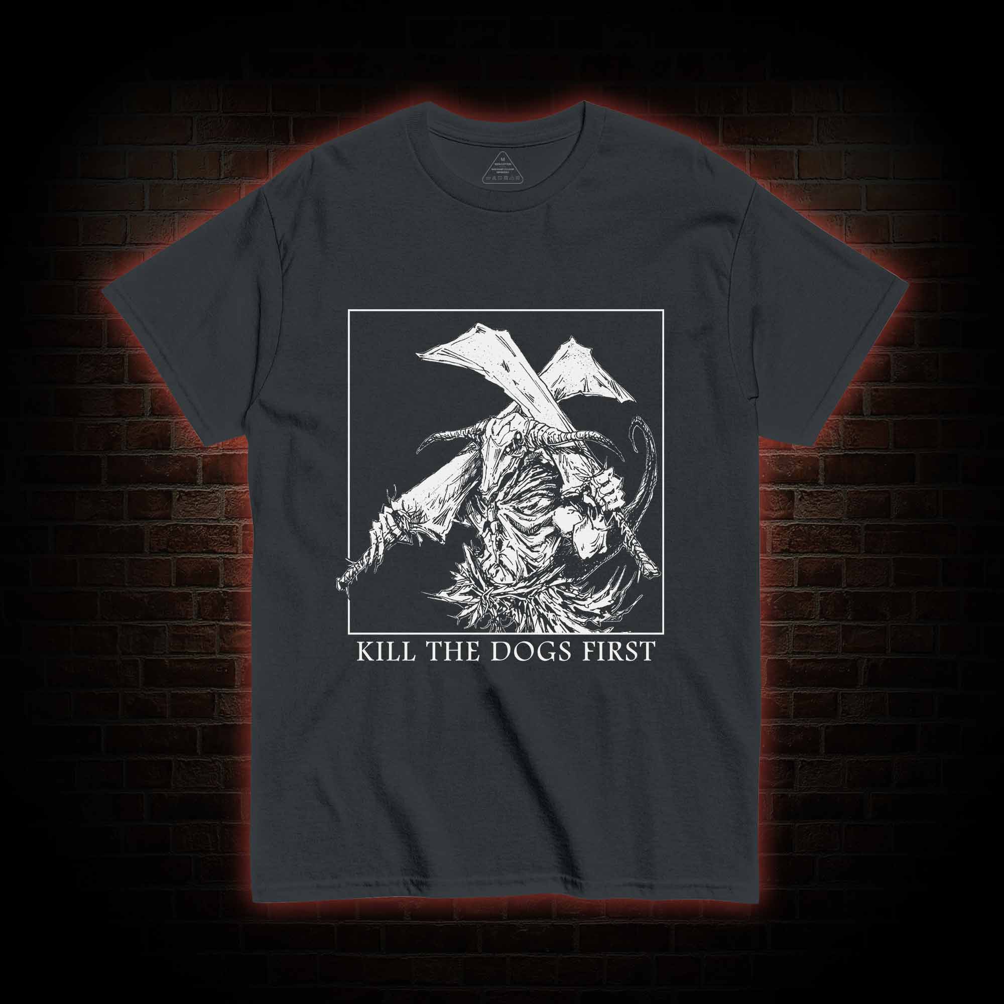 Kill the Dogs First T-shirt