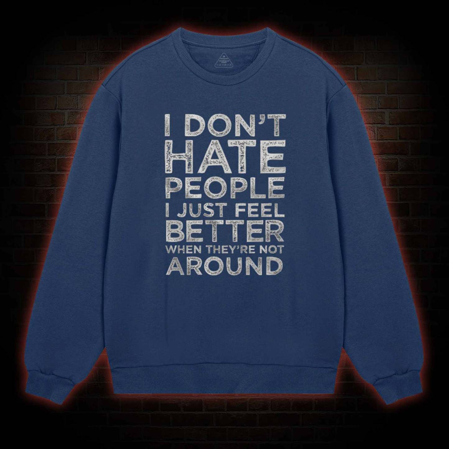 I Don't Hate People Sweatshirt
