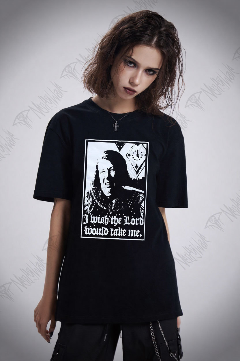 I Wish the Lord Would Take Me T-shirt