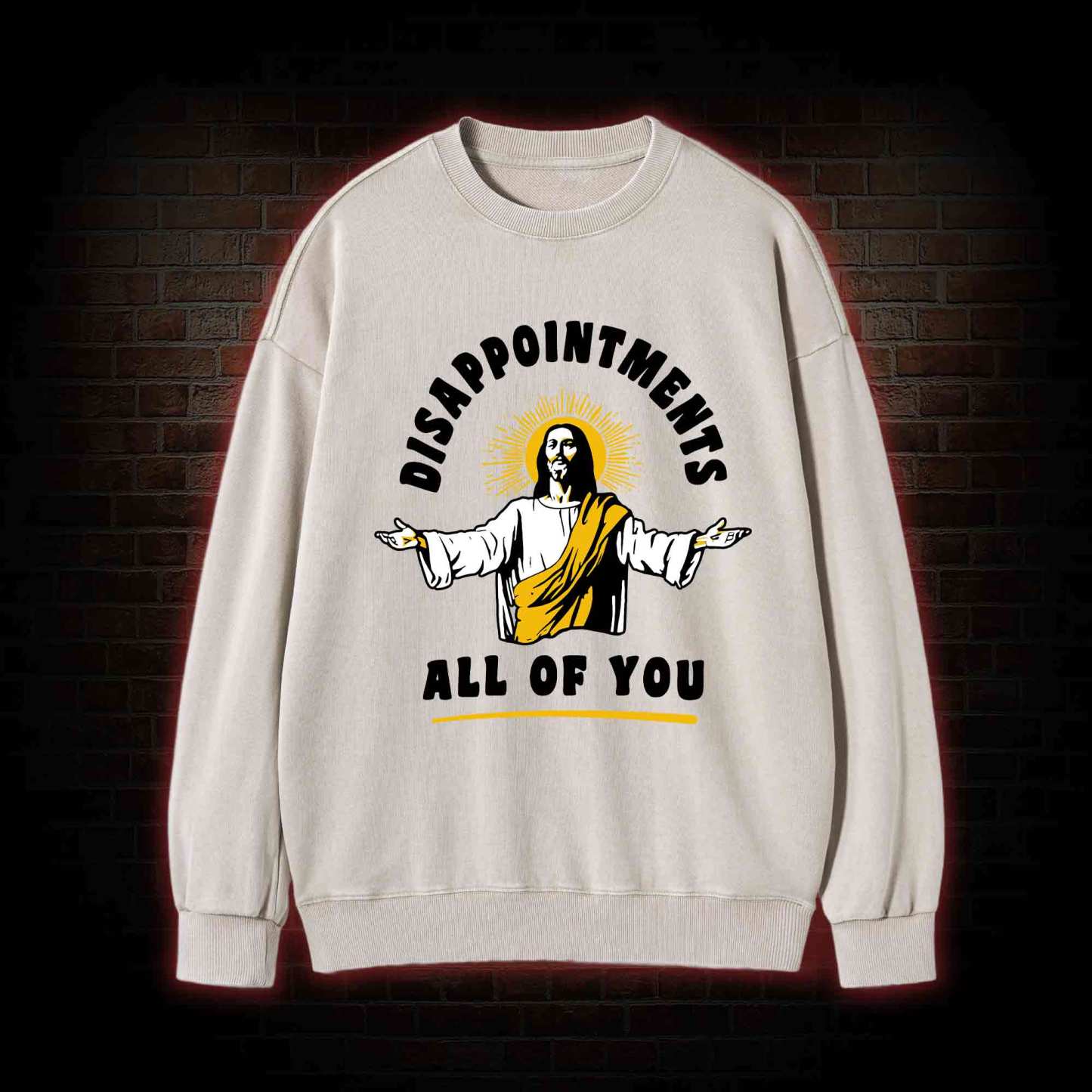 Disappointments All of You Washed Sweatshirt