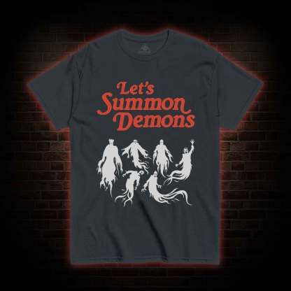 Let's Summon Demons T-shirt
