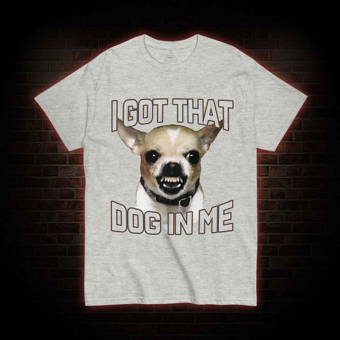 I Got That Dog in Me T-shirt