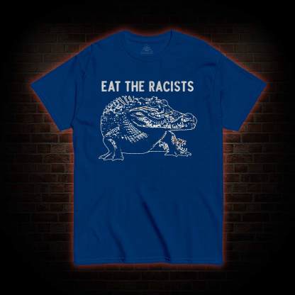 Eat the Racists T-shirt