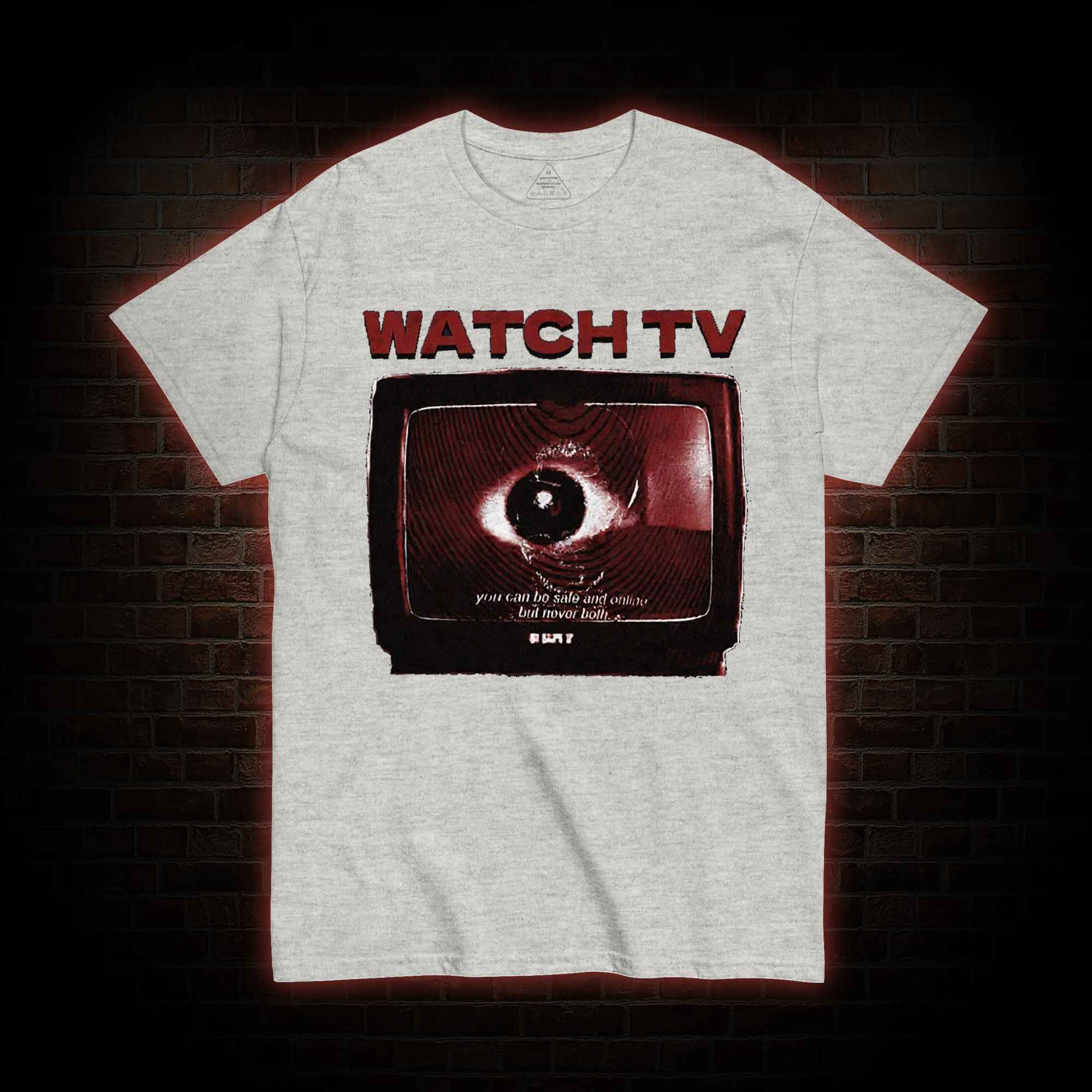 You Can be Safe & Online But Never Both T-shirt