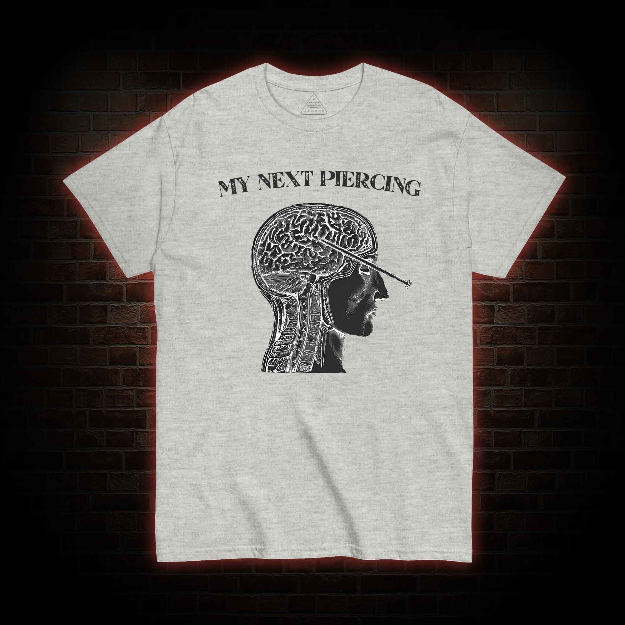 My Next Piercing T-shirt