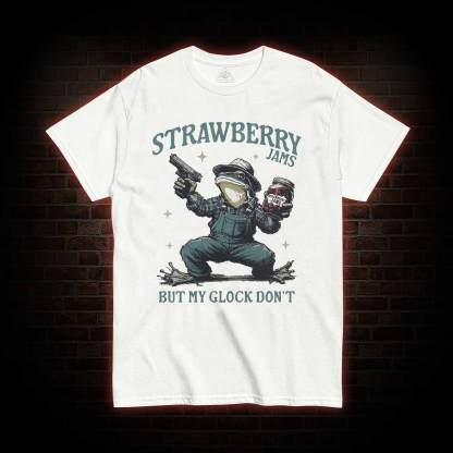 Strawberry Jams but My Glock Don't T-shirt