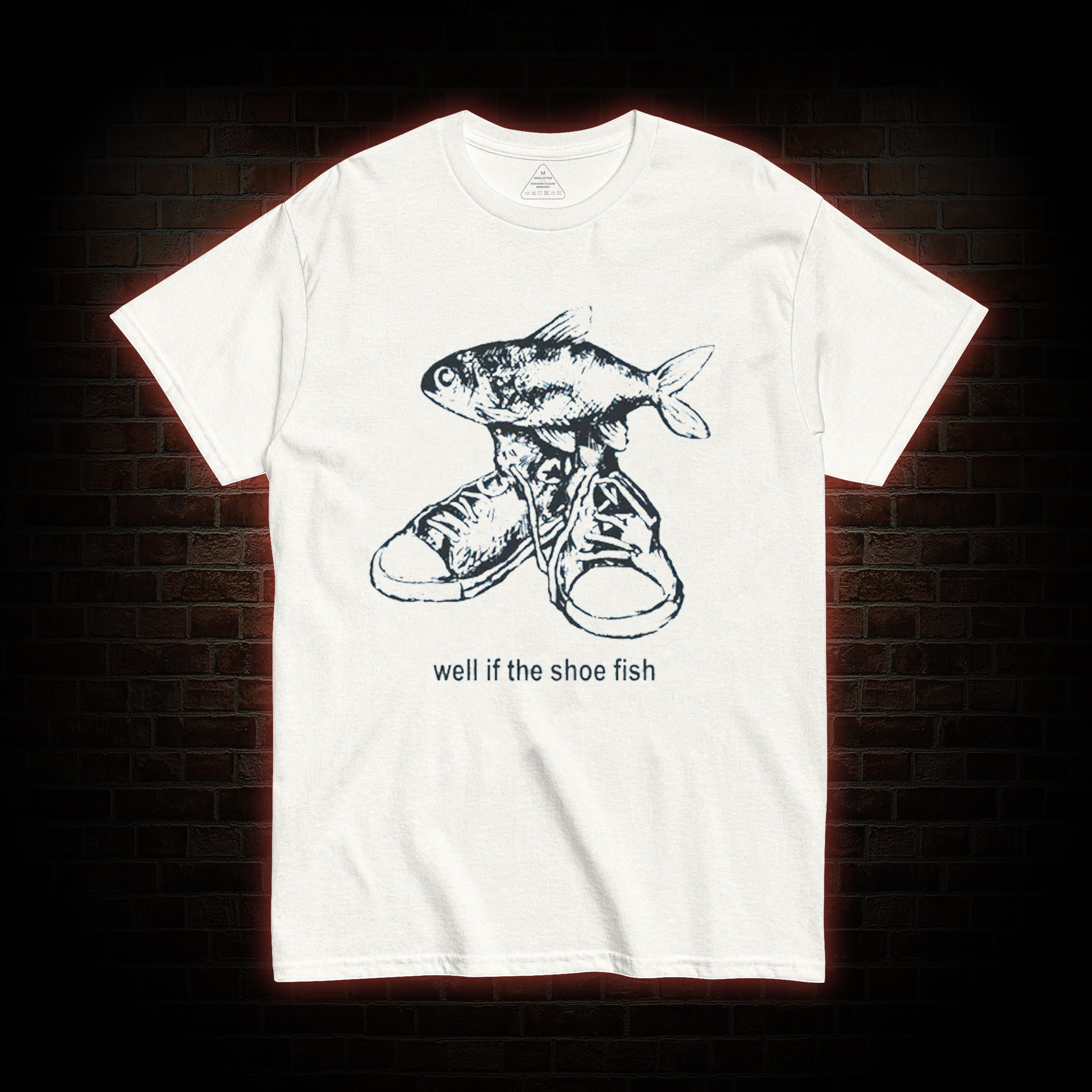 Well if the Shoe Fish T-shirt