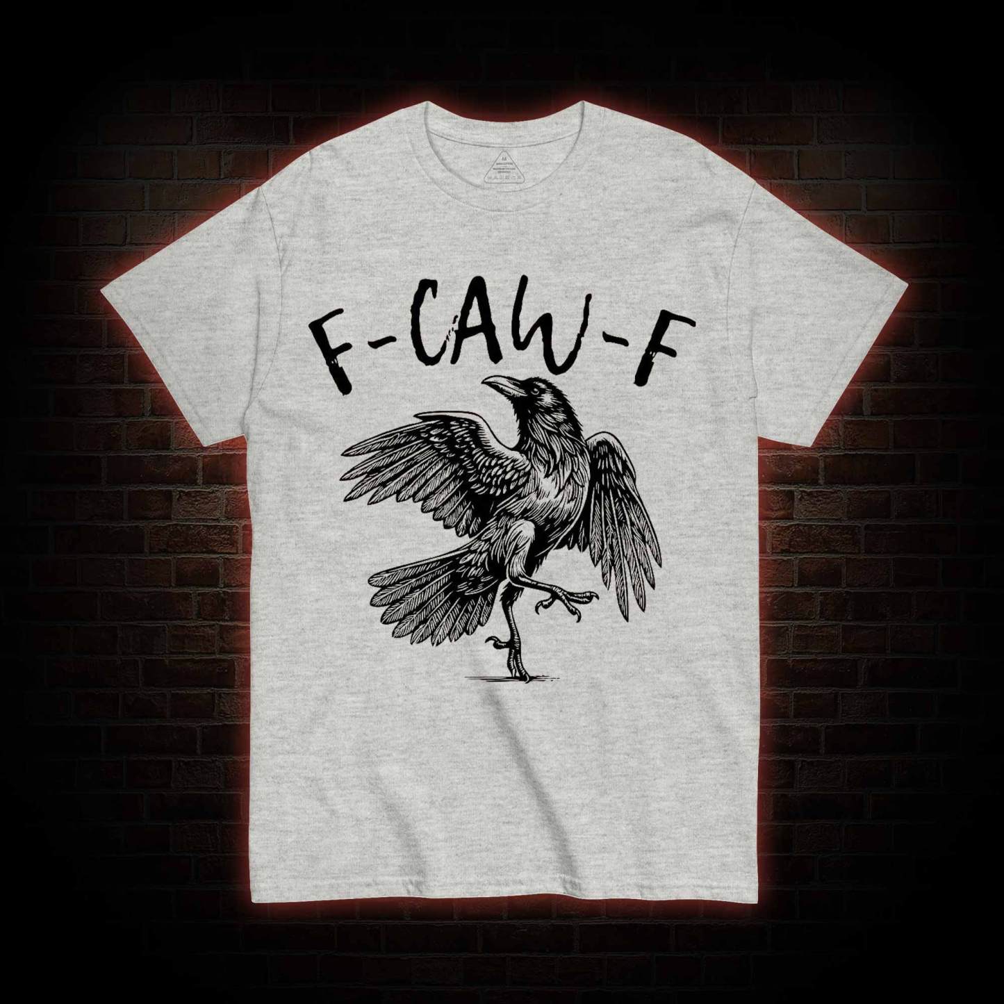 F-caw-f Funny T-shirt