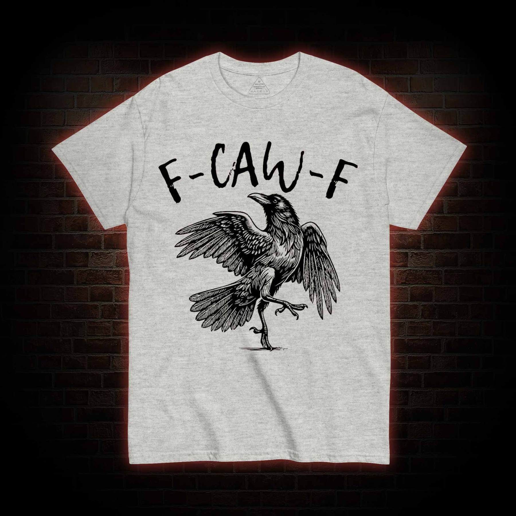 F-caw-f Funny T-shirt