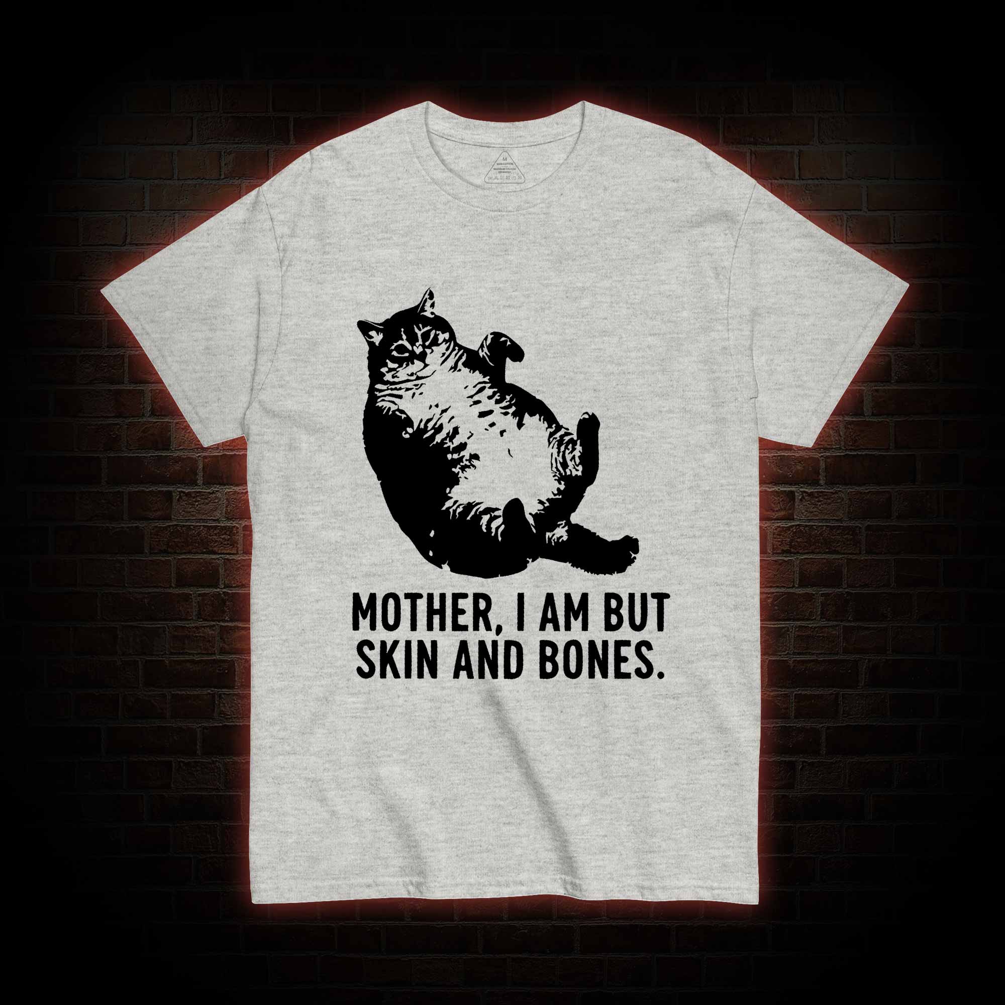 Mother I Am but Skin and Bones T-shirt