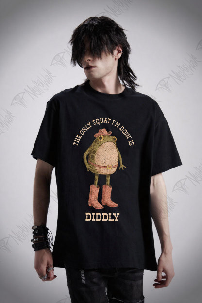The Only Squat I'm Doin' is Diddly T-shirt
