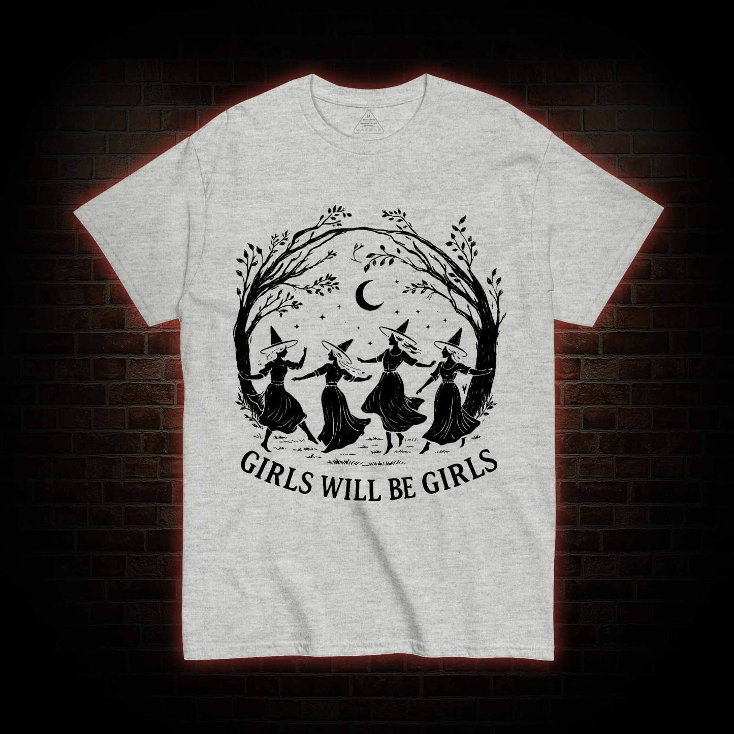 Girls will be Girls T-shirt