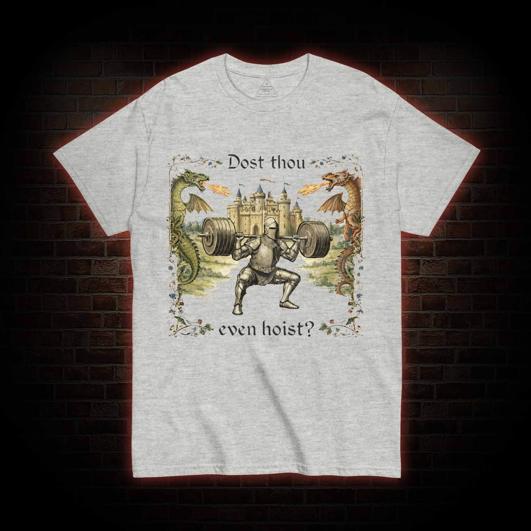 Dost Thou Even Hoist T-shirt