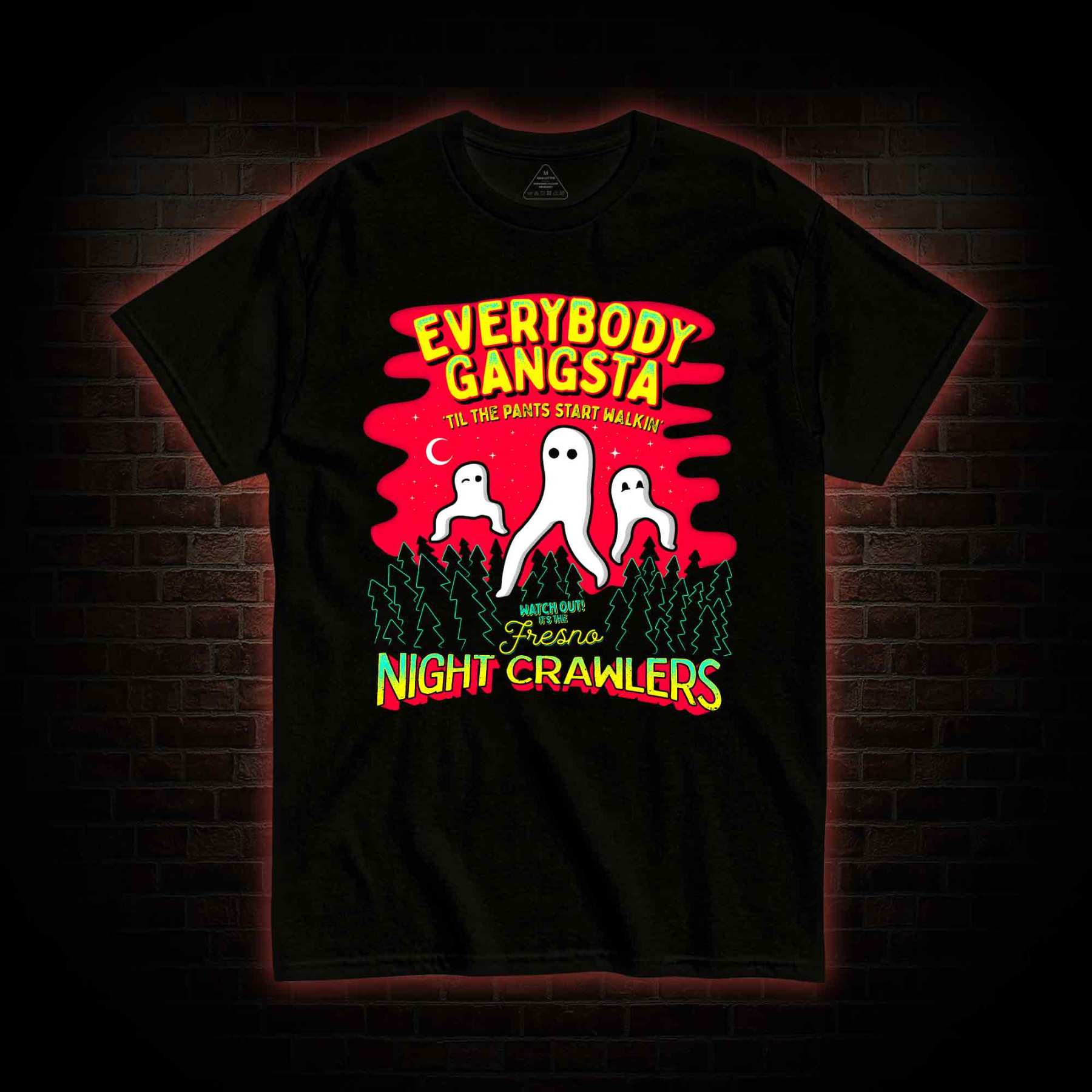 Everybody Gangsta Til the Pants T-shirt