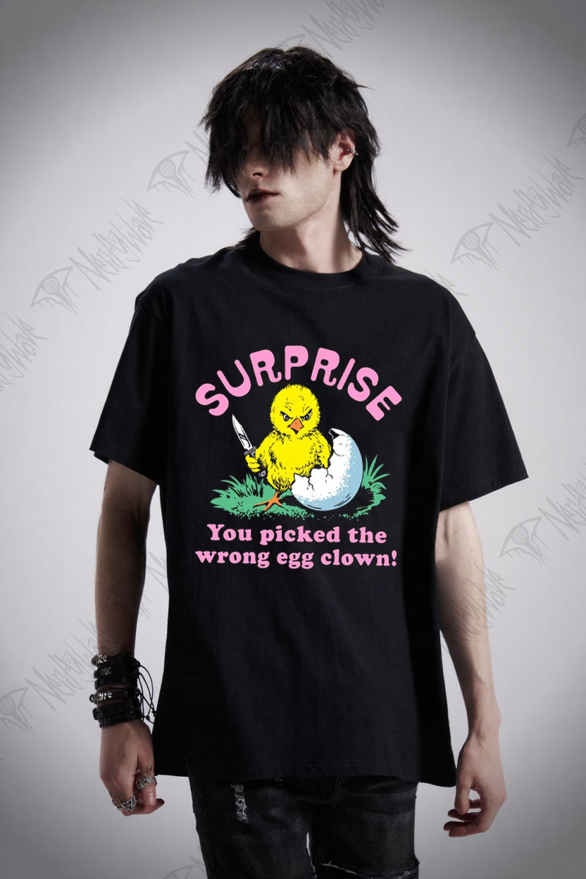 Surprise You Picked The Wrong Egg T-shirt