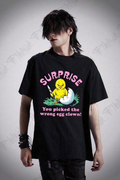Surprise You Picked The Wrong Egg T-shirt