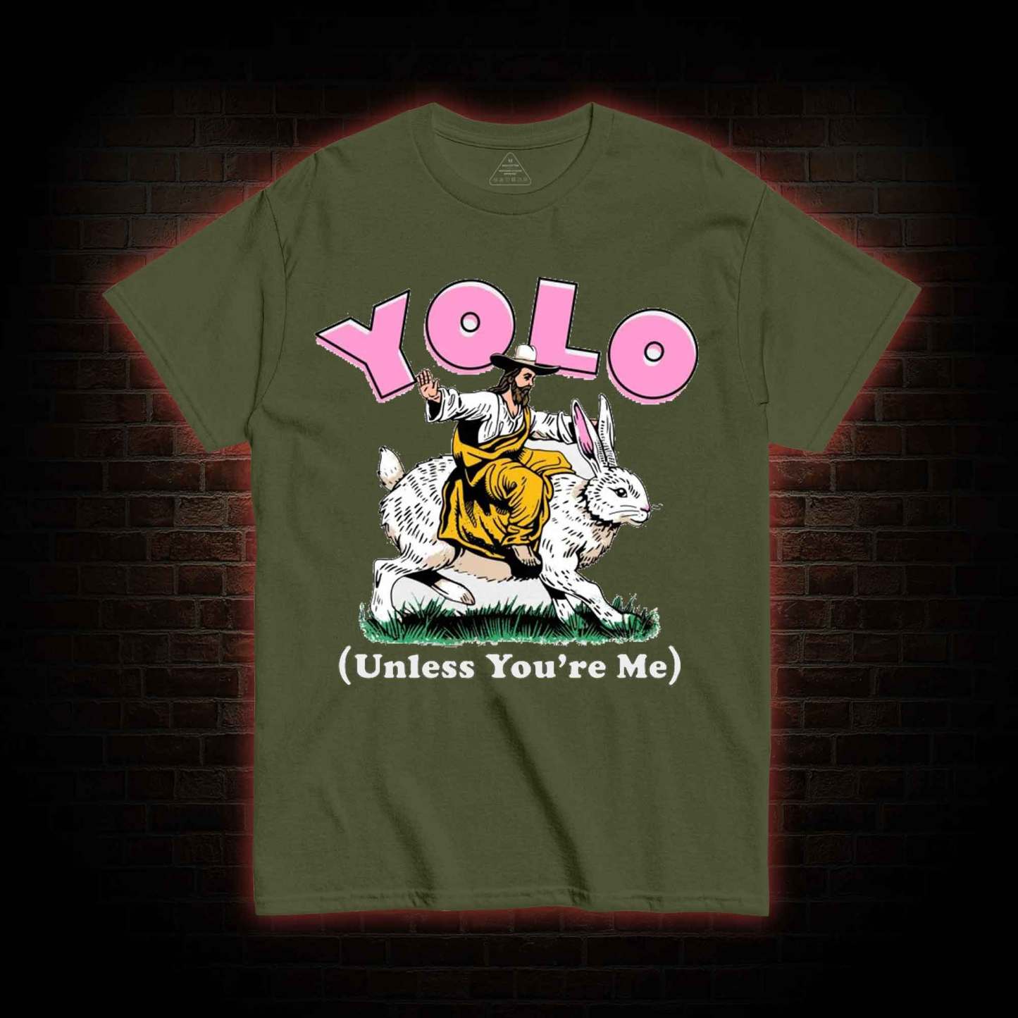YOLO Unless You're Me T-shirt