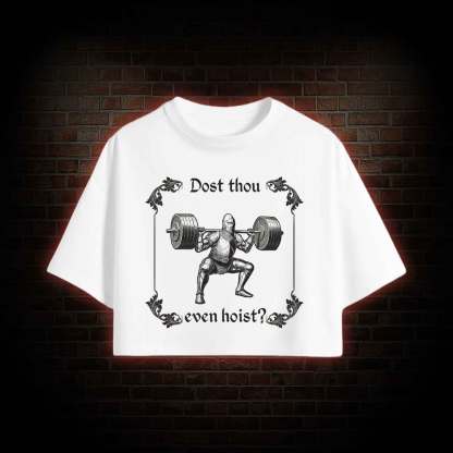 Dost Thou Even Hoist Crop Top