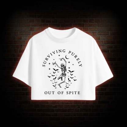 Surviving Purely Out of Spite Crop Top