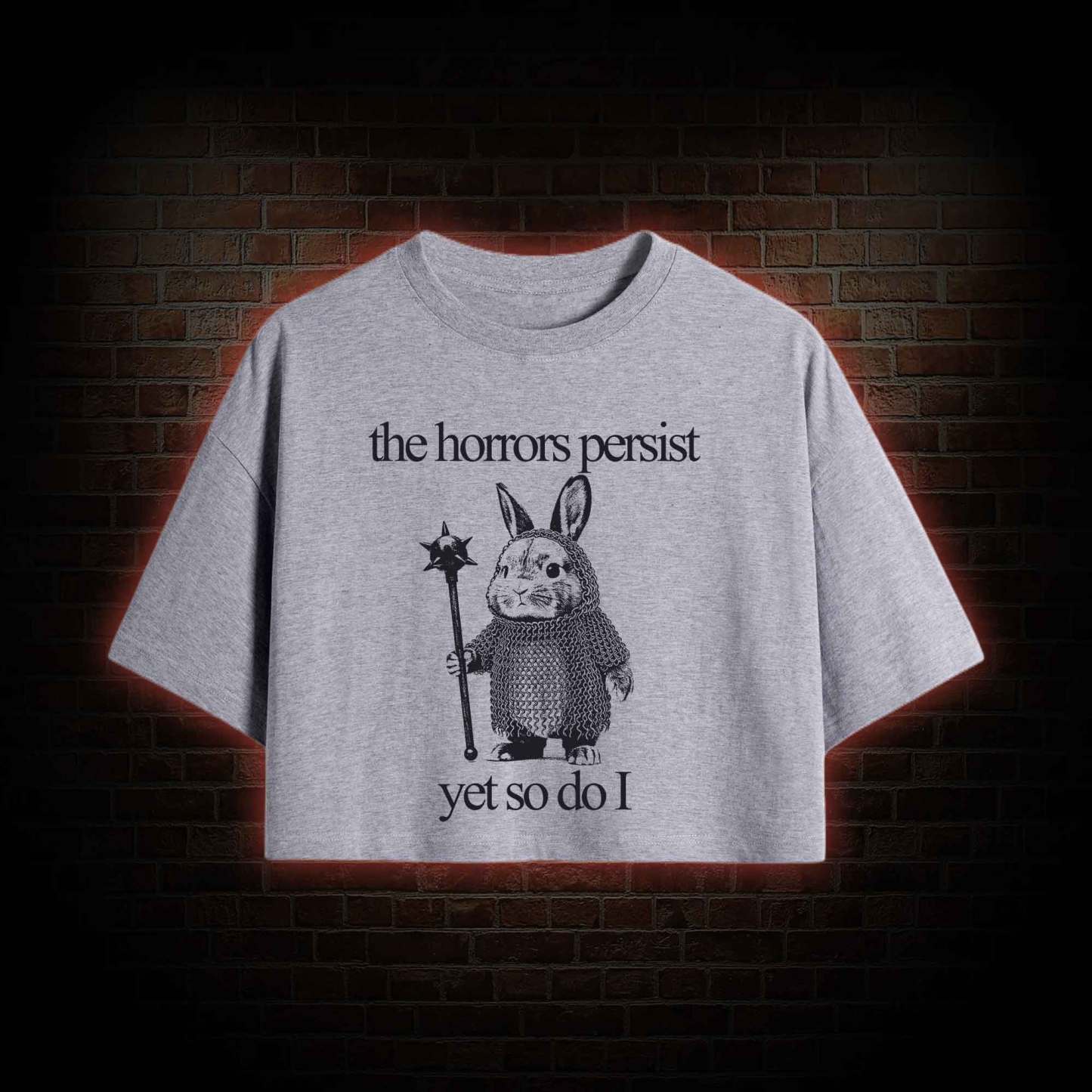 The Horrors Persist but so do I Cute Bunny Crop Top