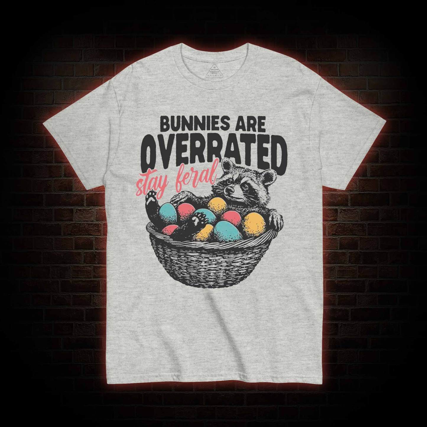 Bunnies are Overrated Stay Feral T-shirt