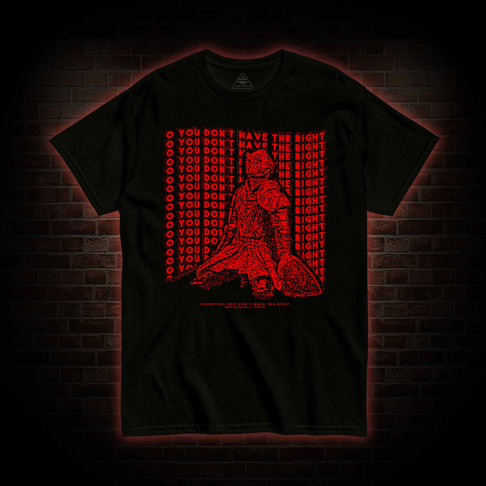 You Don't Have the Right T-shirt