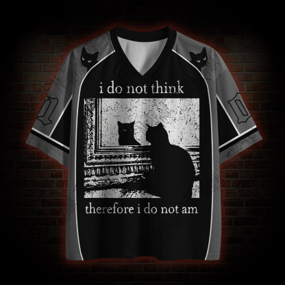 I do Not Think therefore I do Not am Mesh Jersey