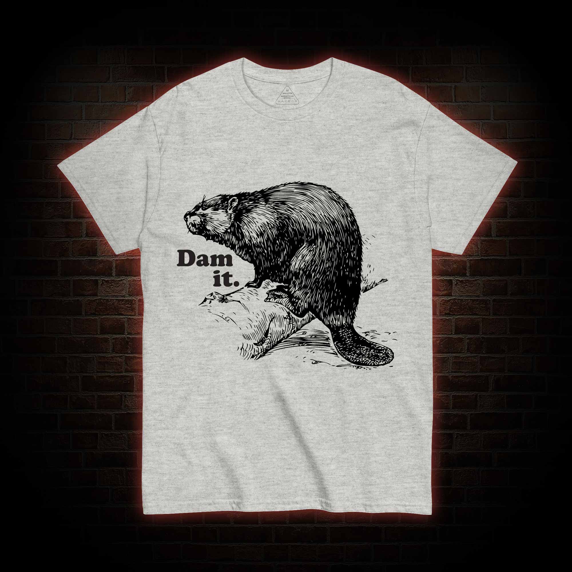 Dam It T-shirt