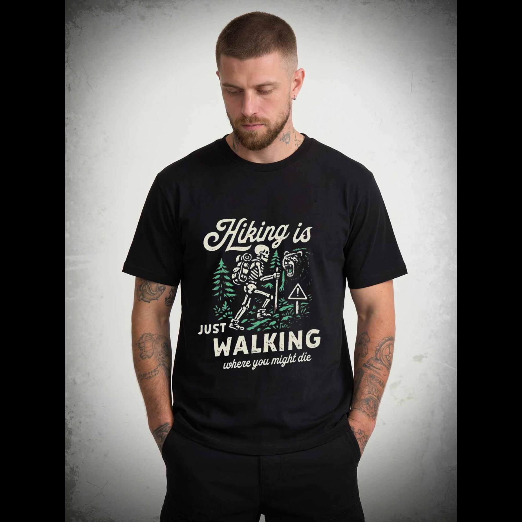 Hiking is Just Walking Where You Might Die T-shirt