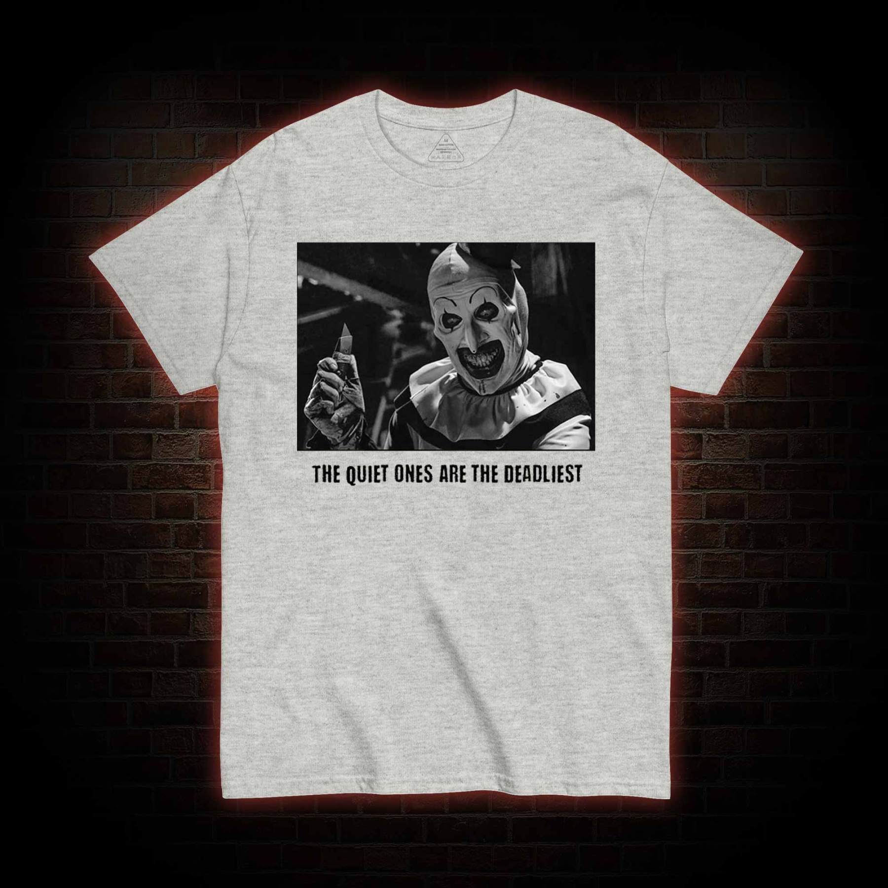 The Quiet Ones are the Deadliest T-shirt