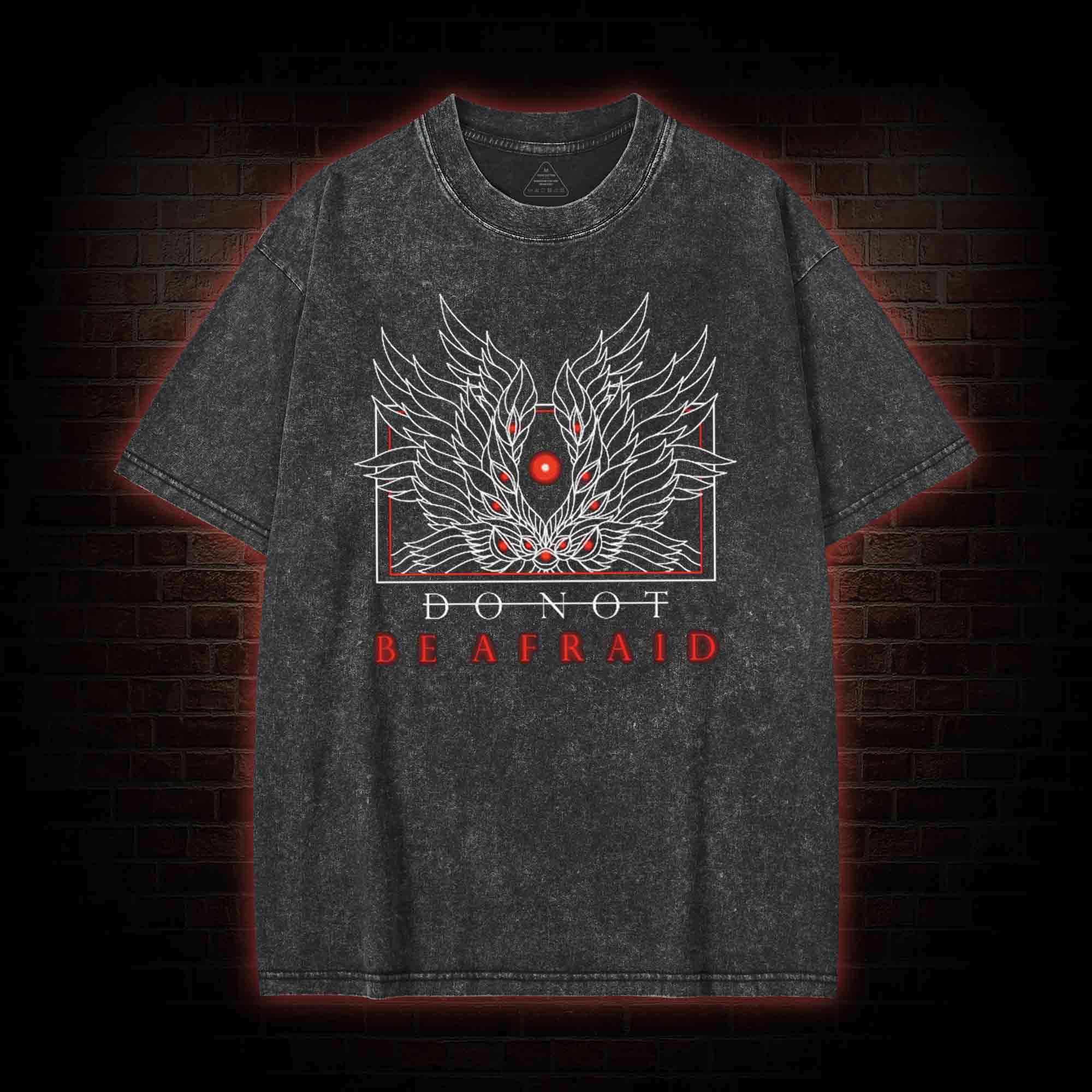 Do Not Be Afraid Washed T-shirt