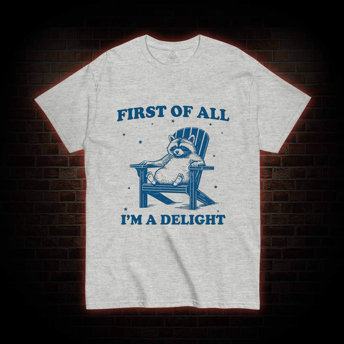 First of All I'm a Delight T-shirt