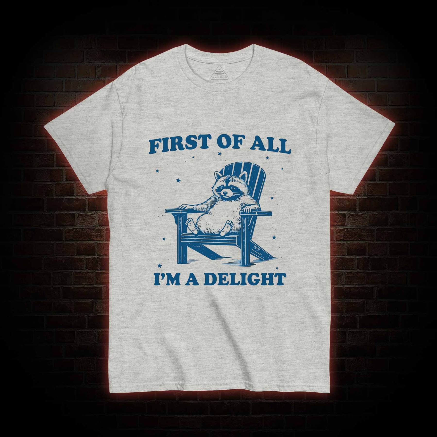 First of All I'm a Delight T-shirt