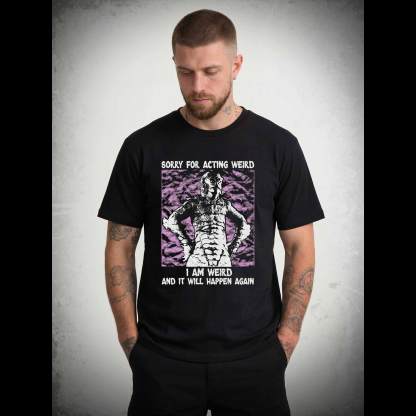 Sorry for Acting Weird T-shirt