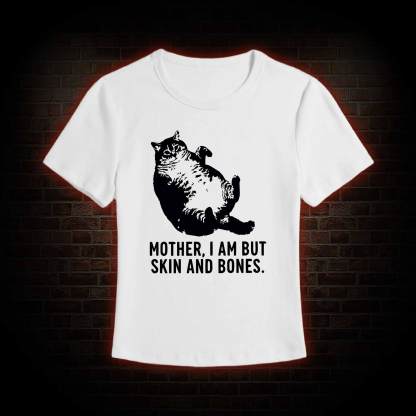Mother I Am but Skin and Bones Slim Fit T-Shirt