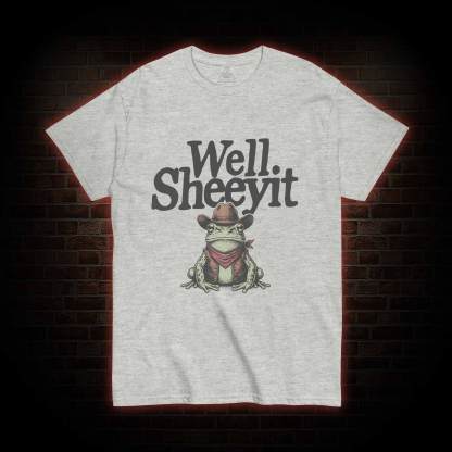 Well Sheeyit T-shirt
