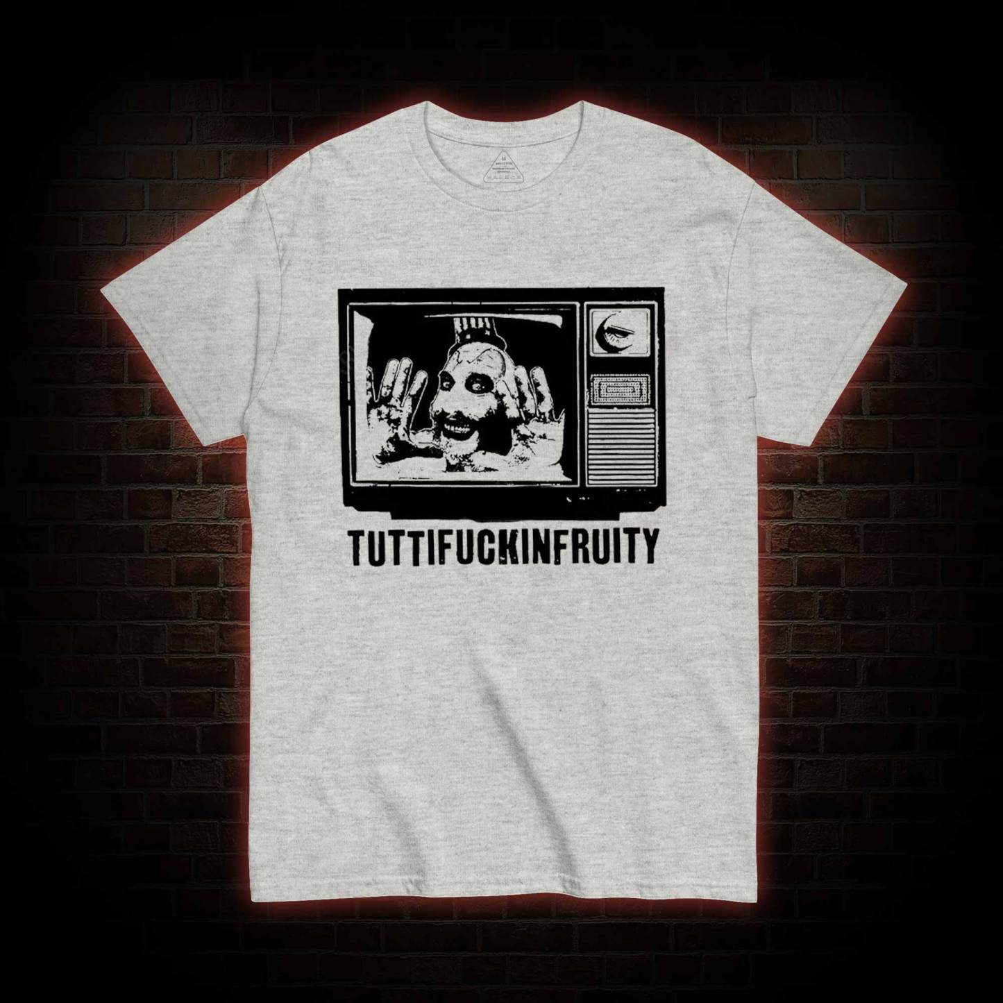 Tuttifuckinfruity T-shirt