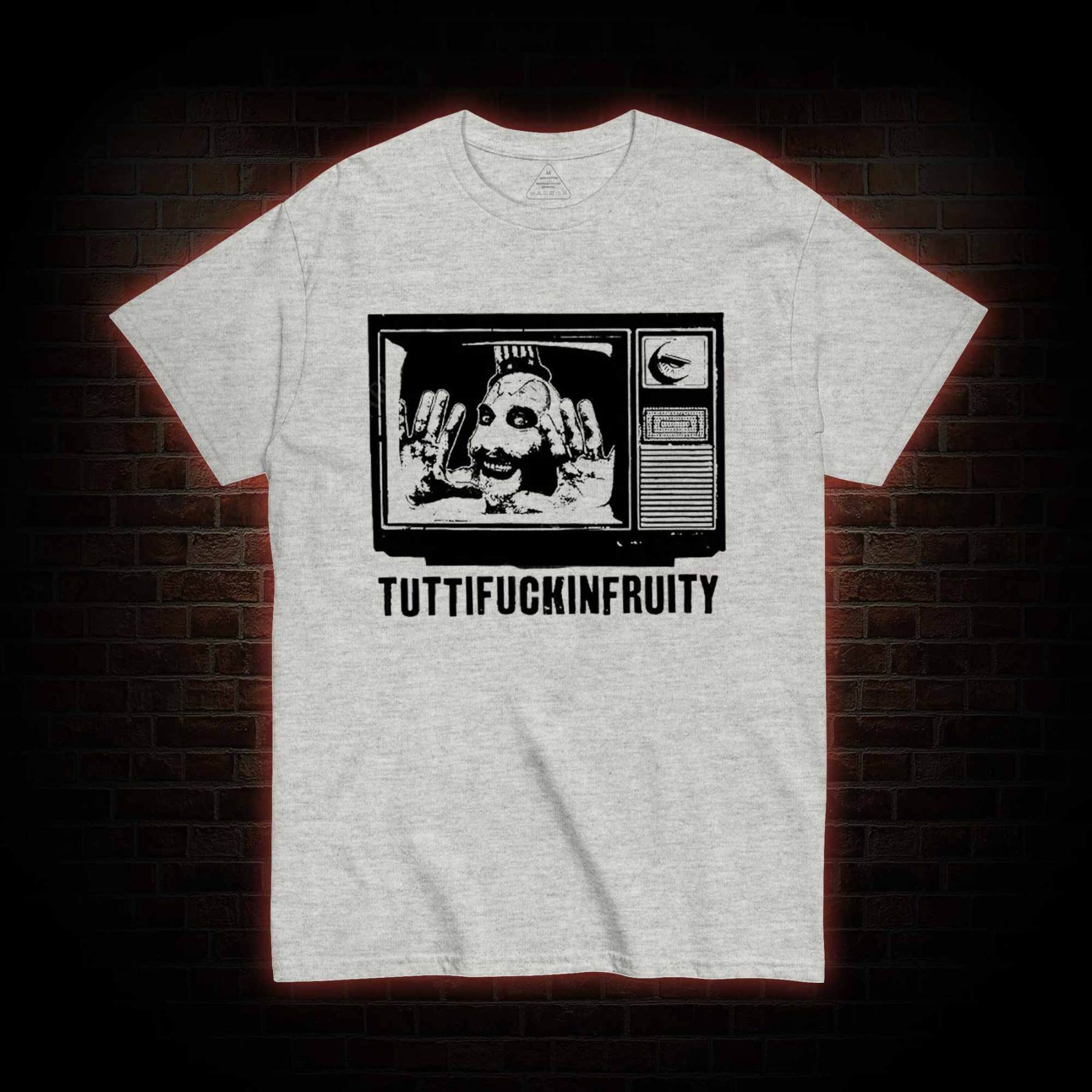 Tuttifuckinfruity T-shirt