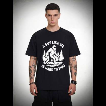 A Guy Like Me is Hard to Find T-shirt