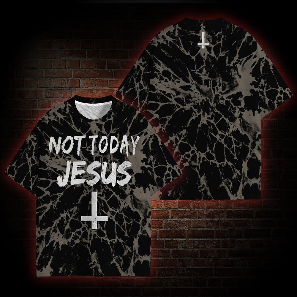 Not Today Jesus Graphic T-shirt