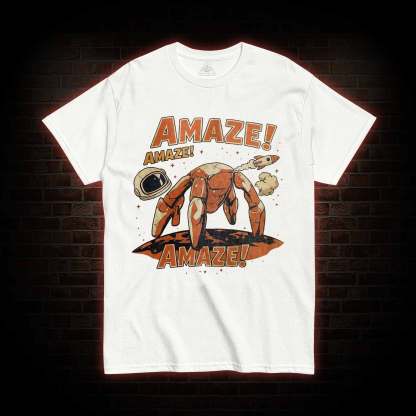 Amaze! Amaze! Amaze! T-shirt