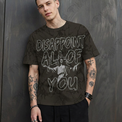 Disappoint All of You Graphic T-shirt