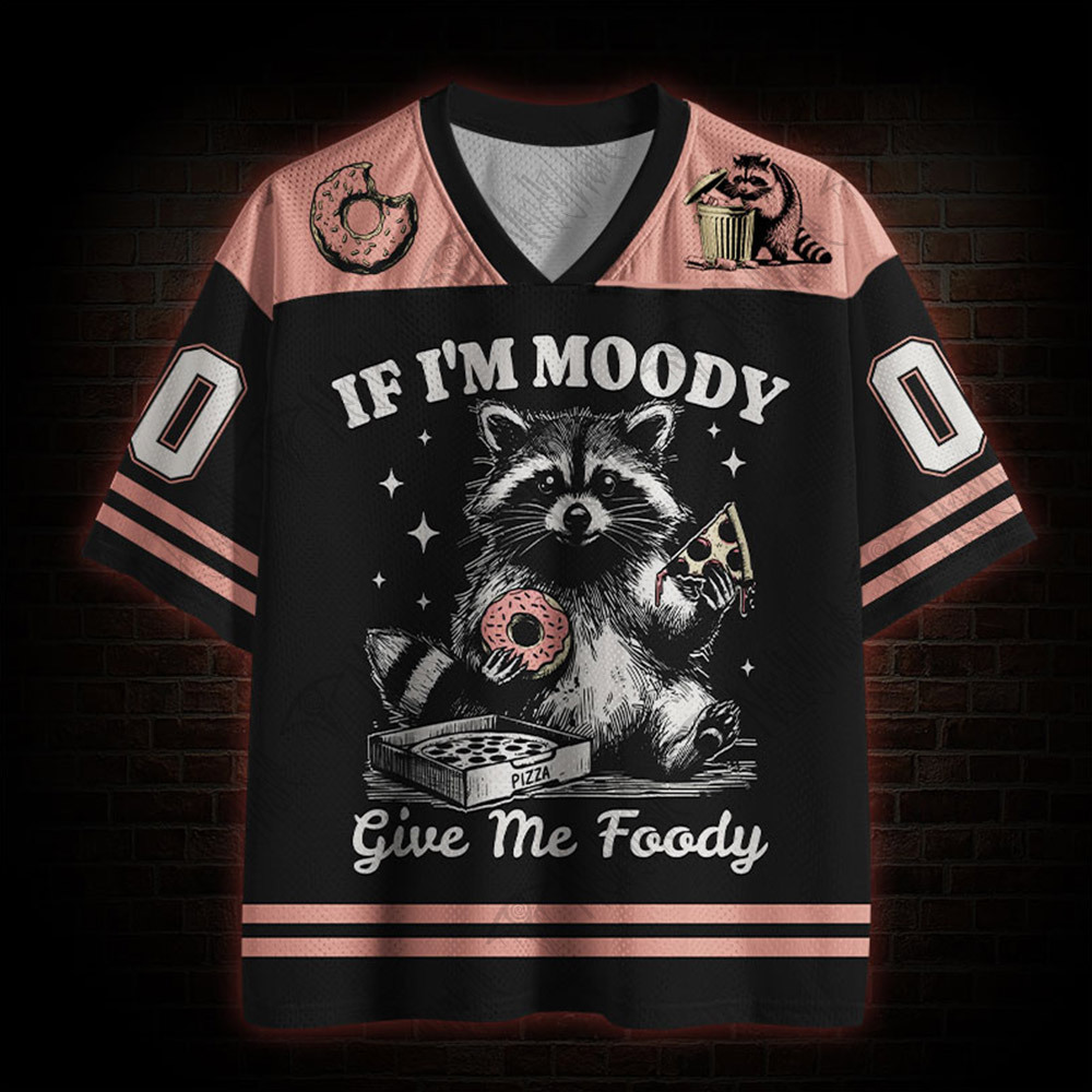 If I'm Moody Give Me Foody Mesh Jersey