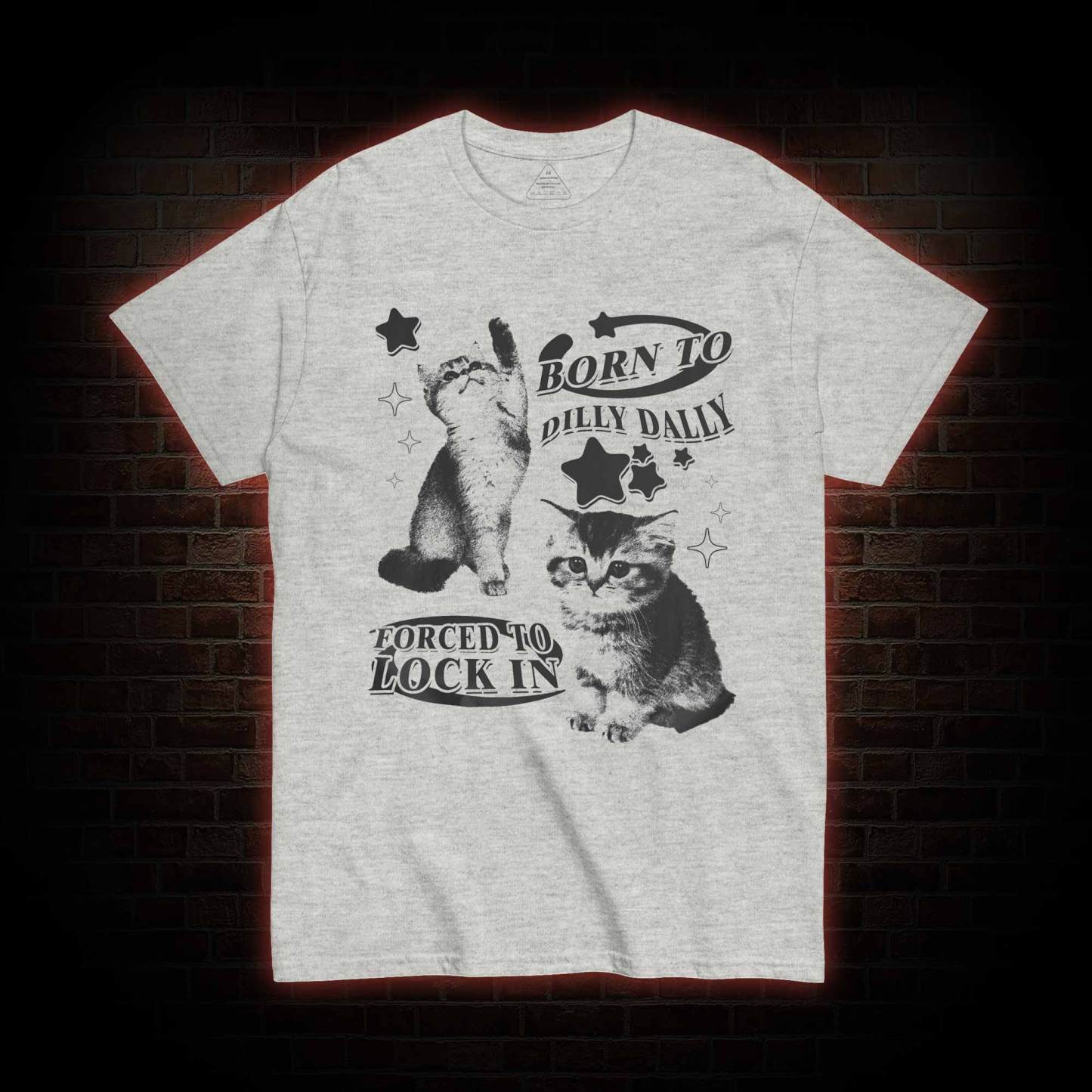 Born to Dilly Dally Forced to Lock on T-shirt