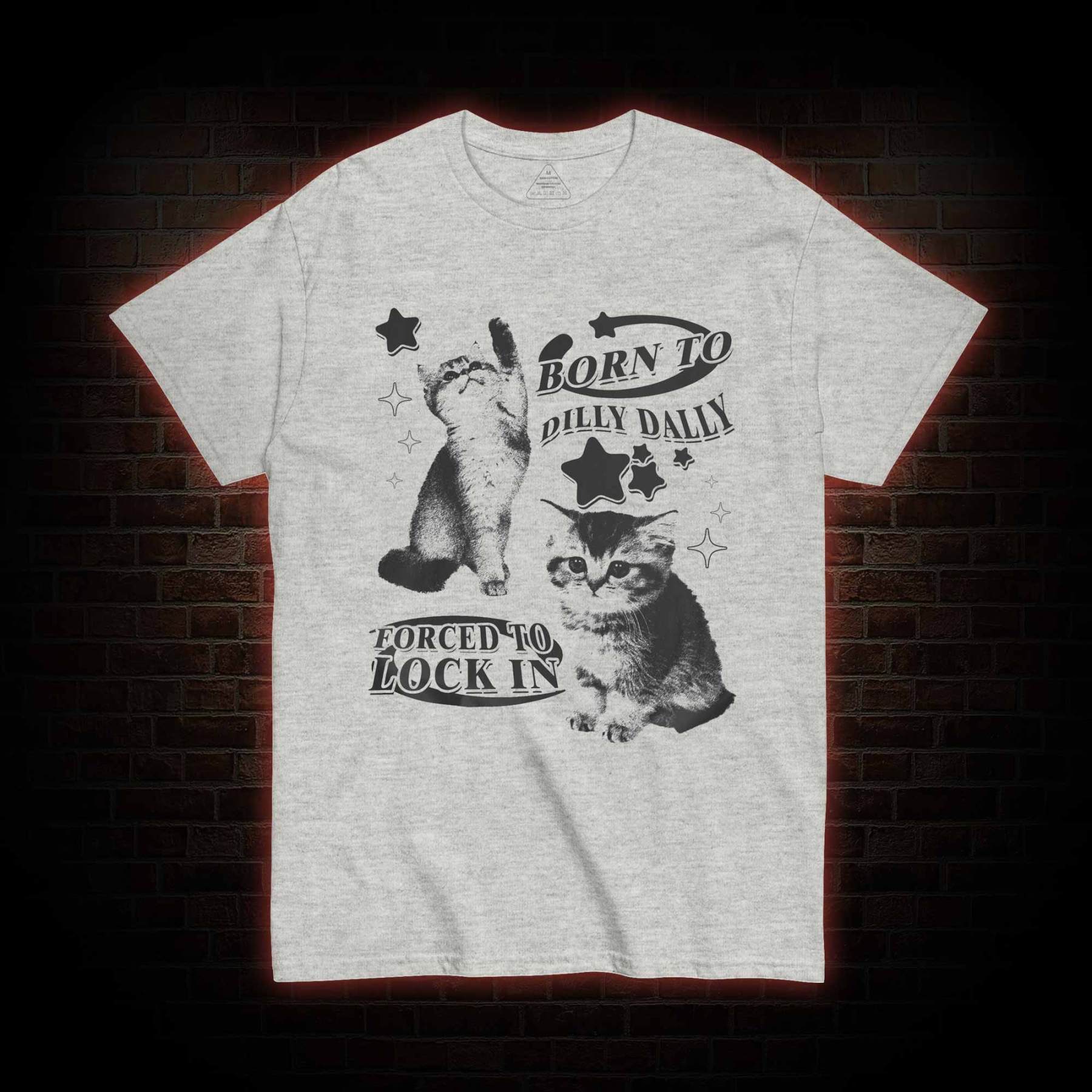 Born to Dilly Dally Forced to Lock on T-shirt