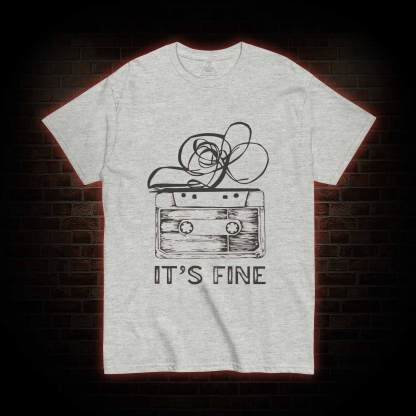 It’s Fine T-shirt
