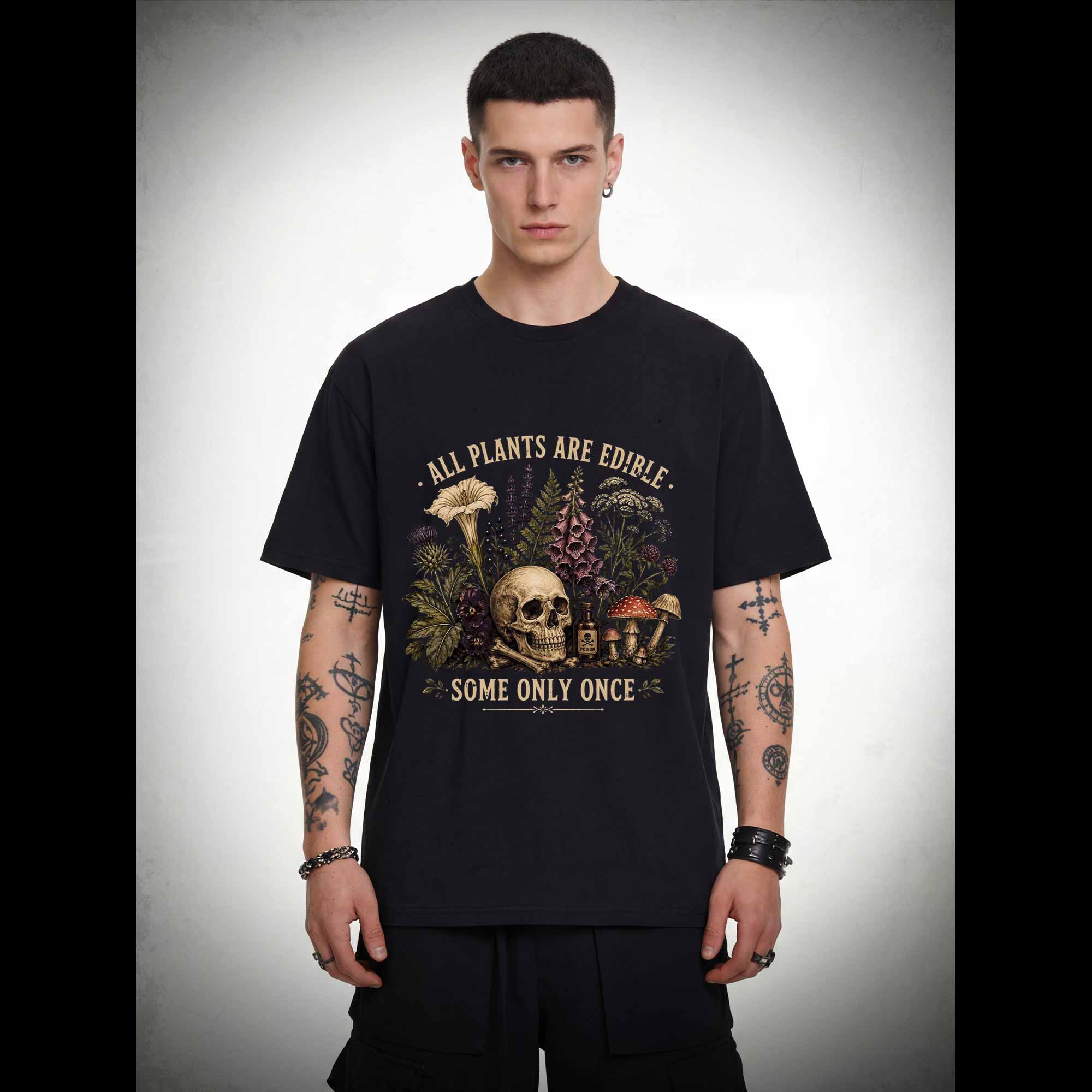All Plants are Edible Some Only Once T-shirt