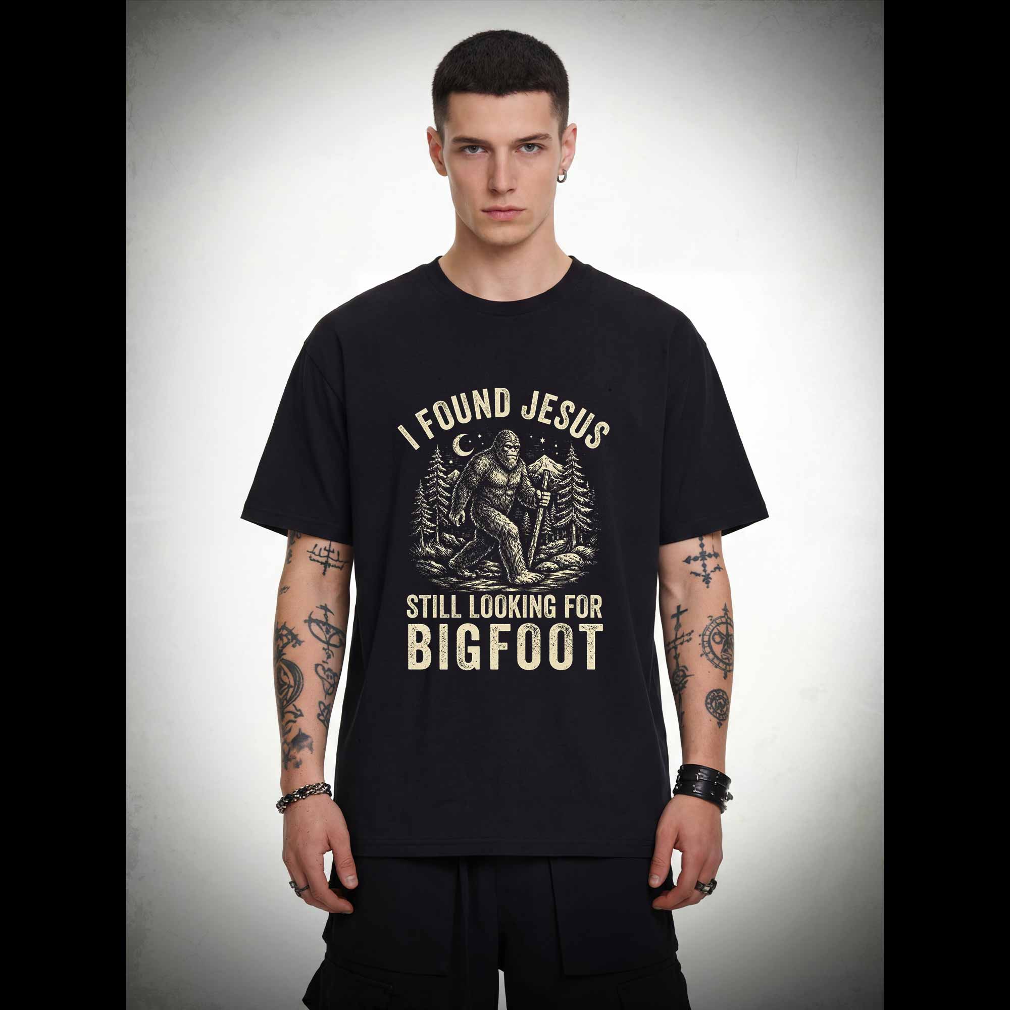 I Found Jesus Still Looking for Bigfoot T-shirt