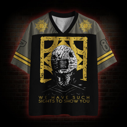 We have Such Sights to Show You Mesh Jersey