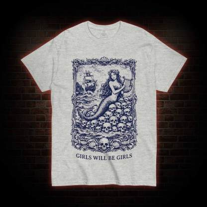 Girls will be Girls T-shirt